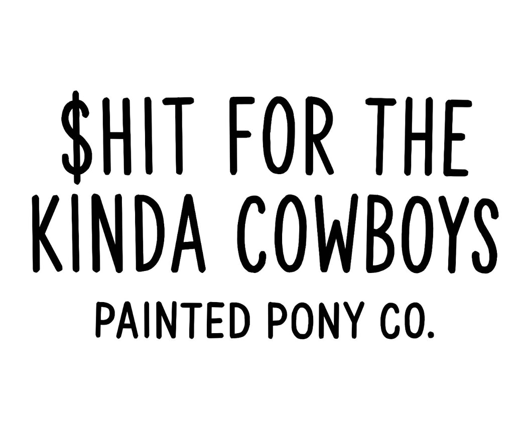 “Cowboy $hit“ Crewneck